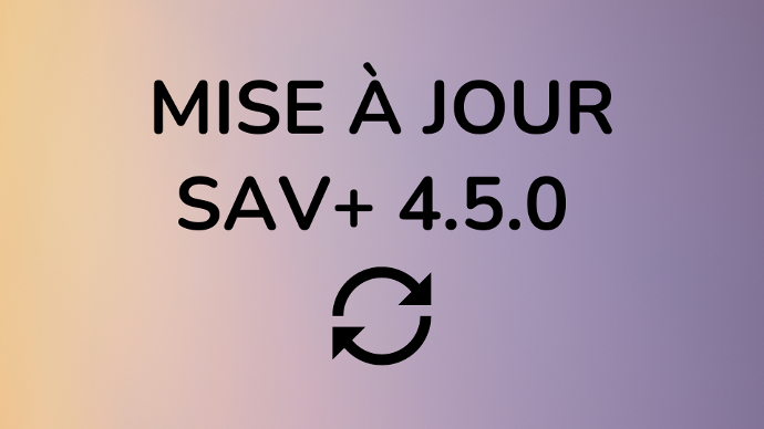 Mise à jour SAV+ 4.5.0